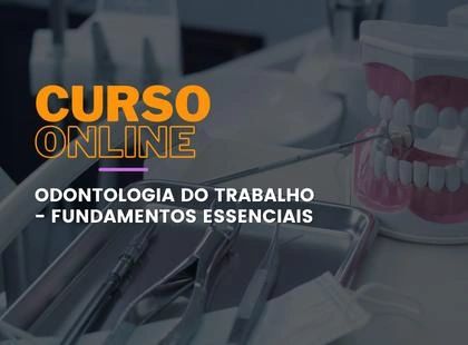 Odontologia do Trabalho - Fundamentos Essenciais