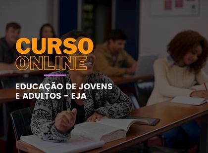 Educação de Jovens e Adultos - EJA