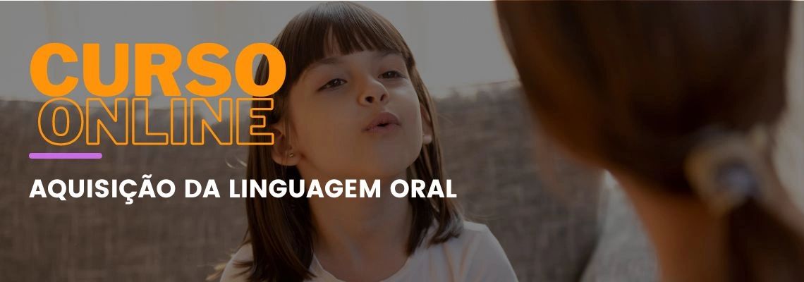 Aquisição da Linguagem Oral