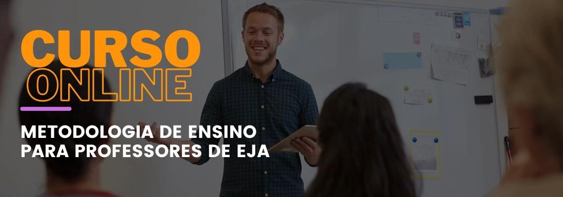 Metodologias de Ensino para Professores de EJA