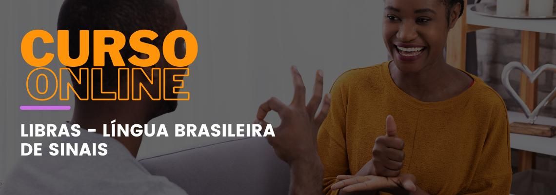 LIBRAS - Língua Brasileira de Sinais