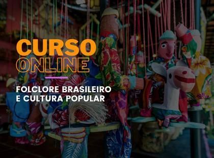 Folclore Brasileiro e Cultura Popular