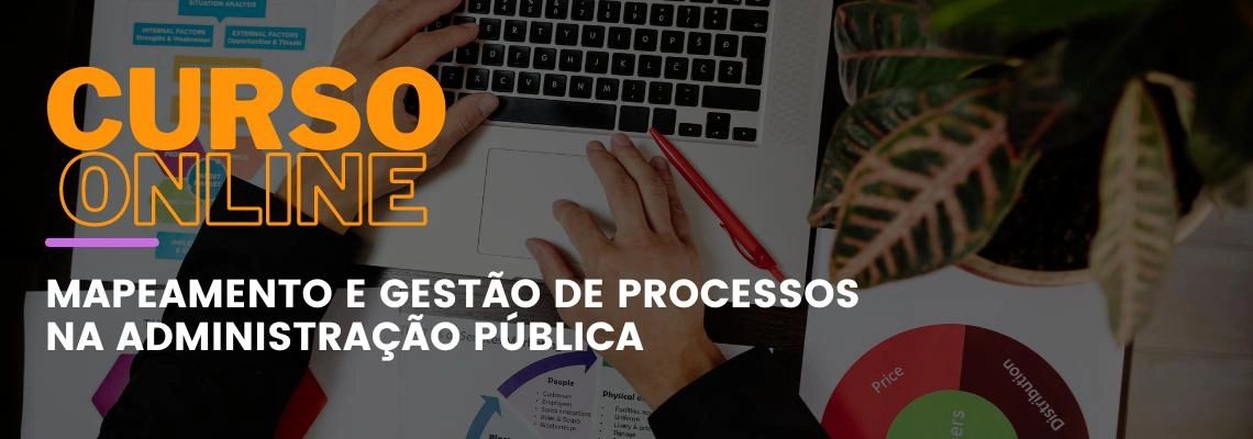 Mapeamento e Gestão de Processos na Administração Pública