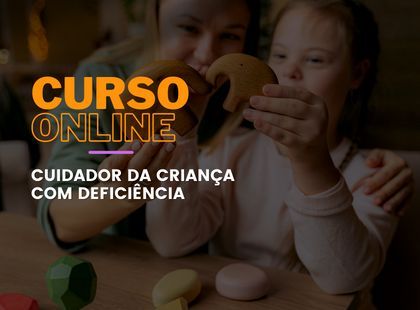 Cuidador da Criança com Deficiência