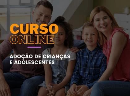 Adoção de Crianças e Adolescentes